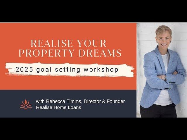 2025 Goal Setting Workshop - Realise your property dreams