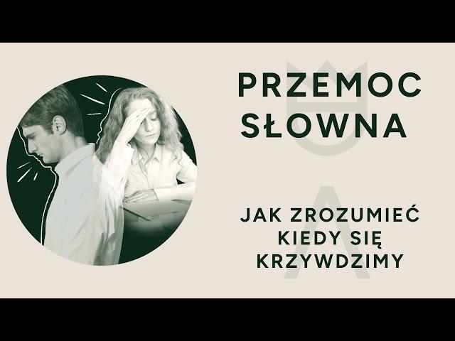 Co niszczy relacje. Jak rozpoznać przemoc słowną.