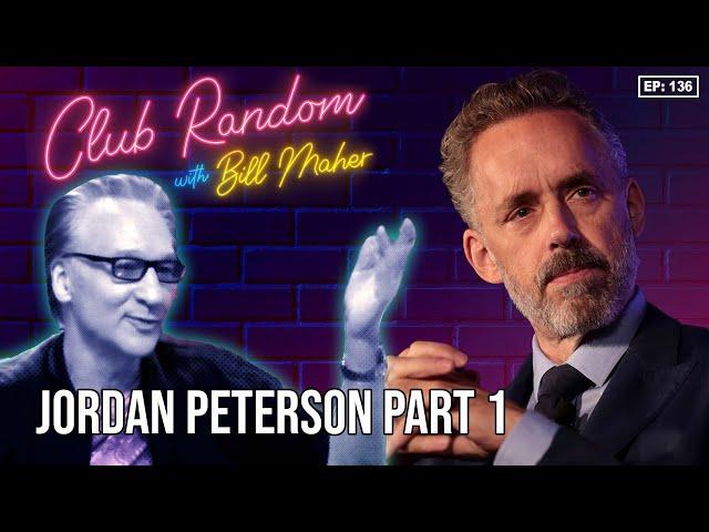 Jordan Peterson Part 1 | Club Random with Bill Maher