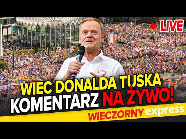  WIEC DONALDA TUSKA W WARSZAWIE. KOMENTUJEMY NA ŻYWO!