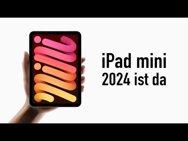 Apple stellt neues iPad mini 2024 vor - Das müsst ihr wissen!