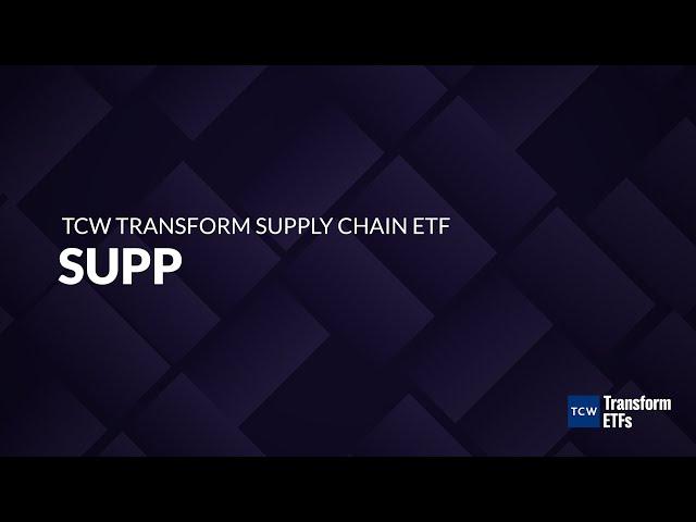 ETF of the Week: TCW Transform Supply Chain ETF (SUPP)