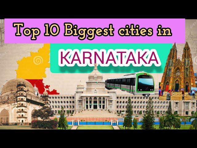 TOP 10 BIGGEST CITIES in KARNATAKA||||