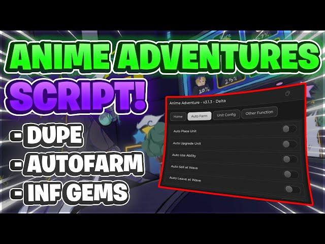 Anime Adventures Script Gui / Hack (DUPE, AUTOFARM, INF GEMS, AND MORE) *NO KEY*