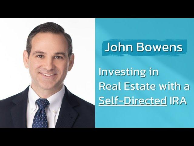 How to Invest in Real Estate Using a Self-Directed IRA