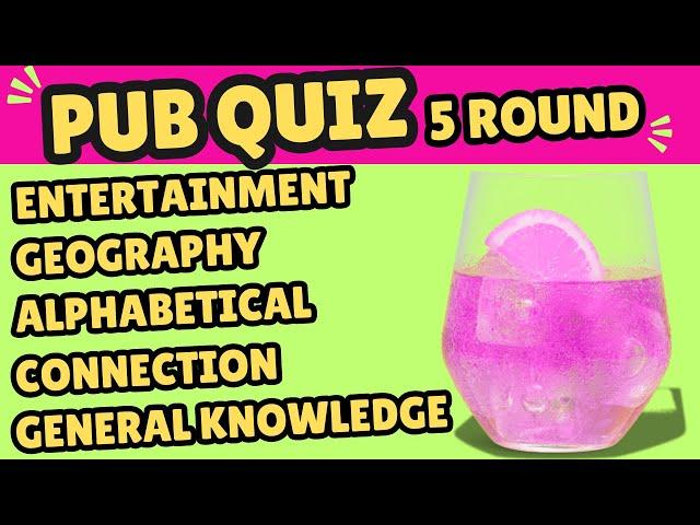 Ultimate Virtual Pub Quiz: Entertainment, Geography, Alphabetical Connection And General knowledge