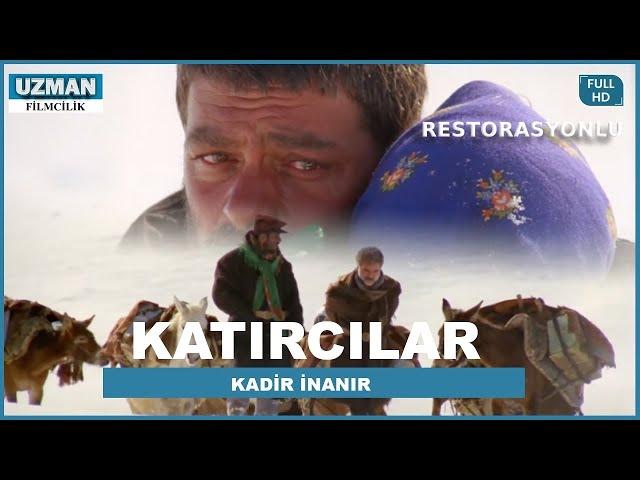 Katırcılar - Türk Filmi (Restorasyonlu) - Kadir İnanır