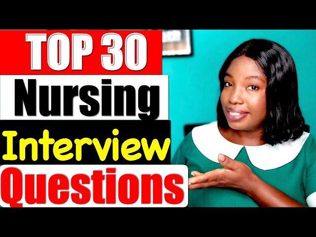 30 Nursing Interview Questions and Expert Answers / The Ultimate Guide to Nursing Interview Success