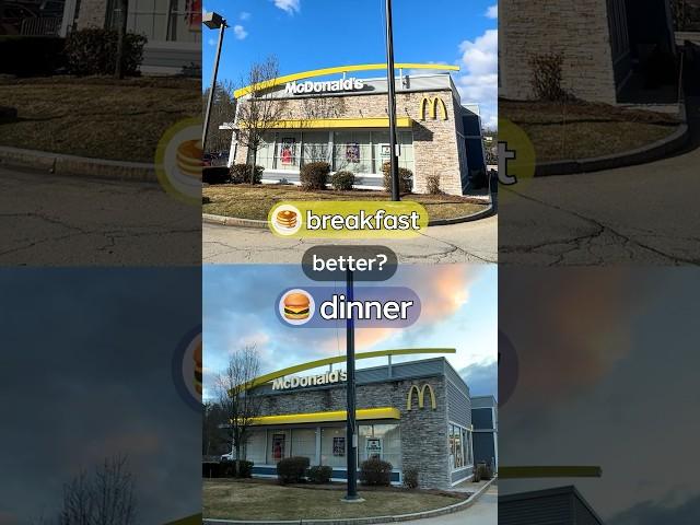 McDonald’s Breakfast vs Dinner