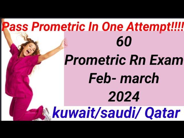 60 PROMETRIC QUESTIONS AND ANSWER IN NURSING /KUWAIT /SAUDI/QATAR NURSING PROMETRIC SAMPLE feb-march