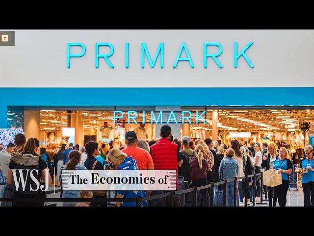 Why Primark Is Thriving While Retailers Like Forever 21 Are Closing | WSJ The Economics Of