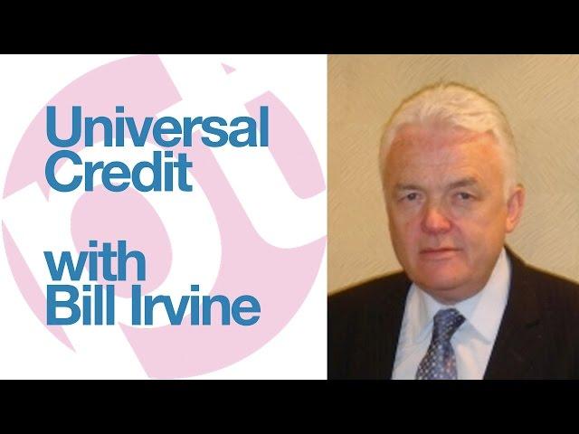 Universal Credit observations with Bill Irvine