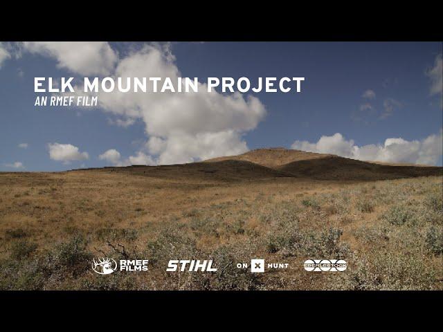 The Elk Mountain Project - An RMEF Film