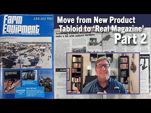 Farm Equipment’s Move from New Product Tabloid to ‘Real Magazine’ Part 2