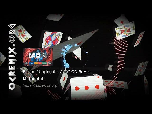 Balatro OC ReMix by Mattmatatt: "Upping the Ante" [Main Theme] (#4683)