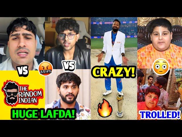 SERIOUS LAFDA!  Nakul Vs Randomsena, Fukra Vs Rachitroo | Hardik Pandya RECORD, Abhinav Arora |