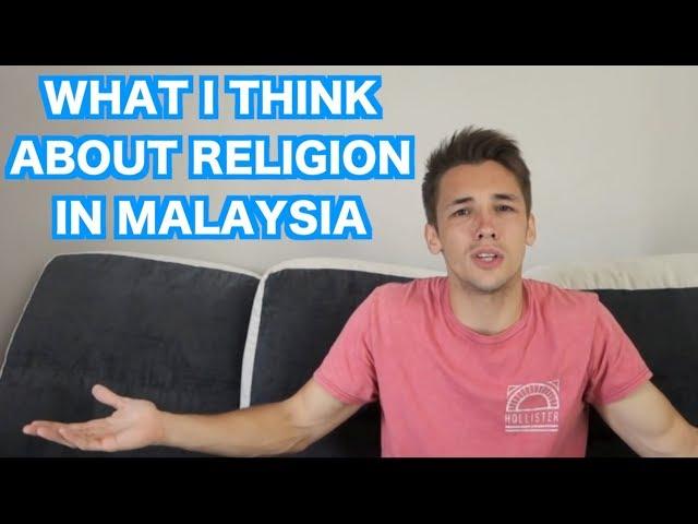 WHAT I THINK ABOUT RELIGION IN MALAYSIA! |Mark O'Dea