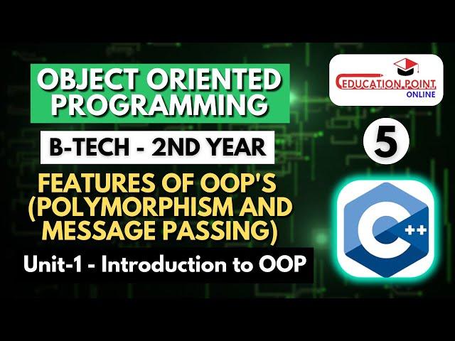 Lec 5 | Polymorphism and Message passing | Features of OOP's | OOPM B-Tech 2nd Year