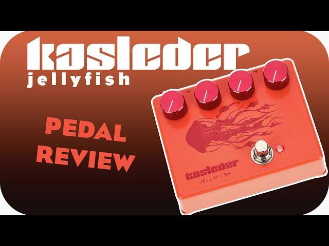 Kasleder Jellyfish - Pedal review & demo