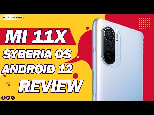 Mi 11x/Redmi K40/Poco F3 Official Android 12 | Syberia OS Review | Ultra Smooth Experience