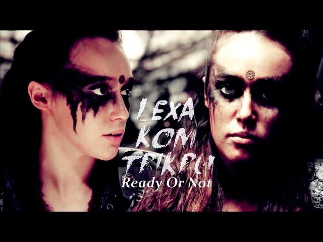 Commander Lexa | Ready Or Not