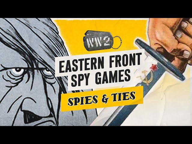 The NKVD Making Fools of German Intelligence - Spies & Ties 25