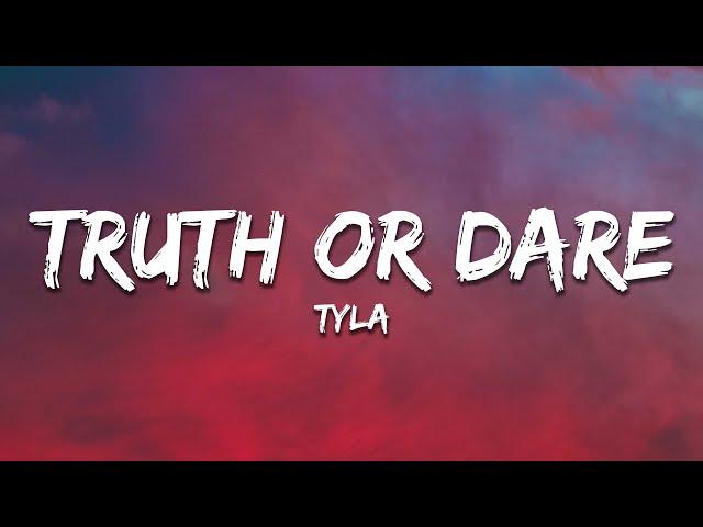 Tyla - Truth or Dare (Lyrics)