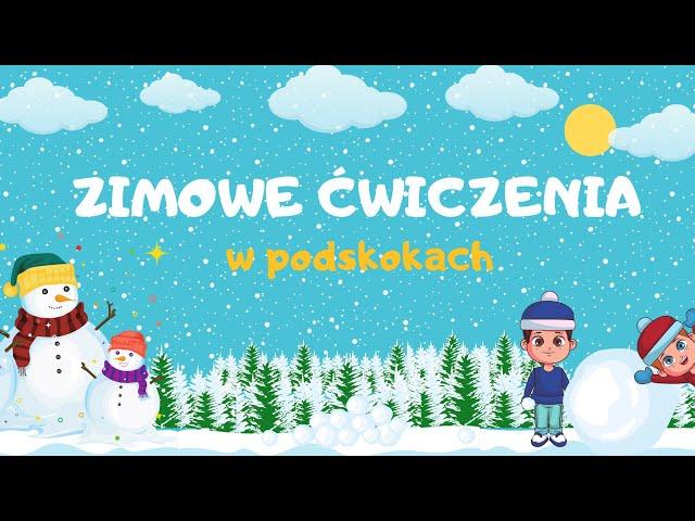 Zimowe ćwiczenia  W PODSKOKACH  |  RYTMIKA DLA DZIECI