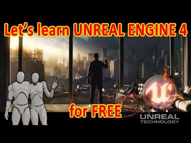 Let's learn UNREAL ENGINE 4 through FREE Online Courses