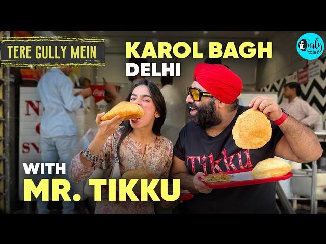 Exploring Best Foods Of Karol Bagh With Food Specialist Mister Tikku | Ep 75 | Curly Tales