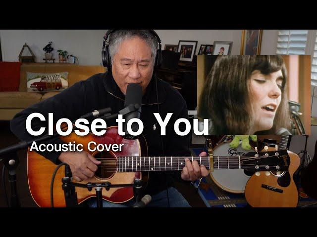 (They Long to Be) Close to You by the Carpenters (by Burt Bacharach and Hal David) - Acoustic Cover