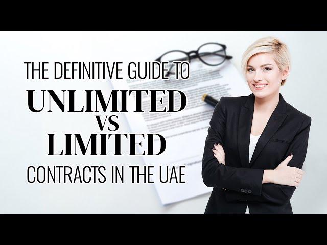 The Definitive Guide to Limited vs Unlimited Contracts in the UAE