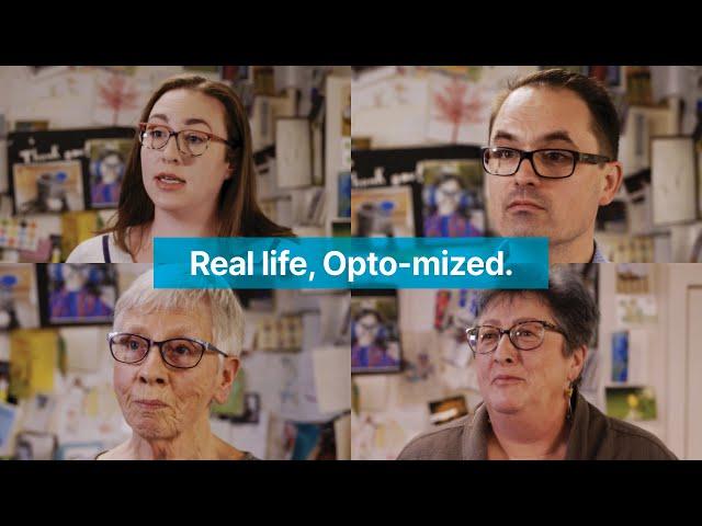 Real Life, Opto-mized. Opto-Mization Patients Share Their Stories