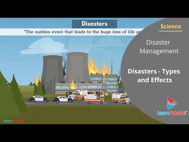 Disaster Management | Disasters - Types and Effects