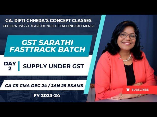 2- PART 2 GST SUPPLY DEC24/JAN25 Exam oriented batch #TAXATION#REVISION#GST#CAINTER#CMA#CS