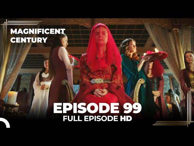 Magnificent Century Episode 99 | English Subtitle HD