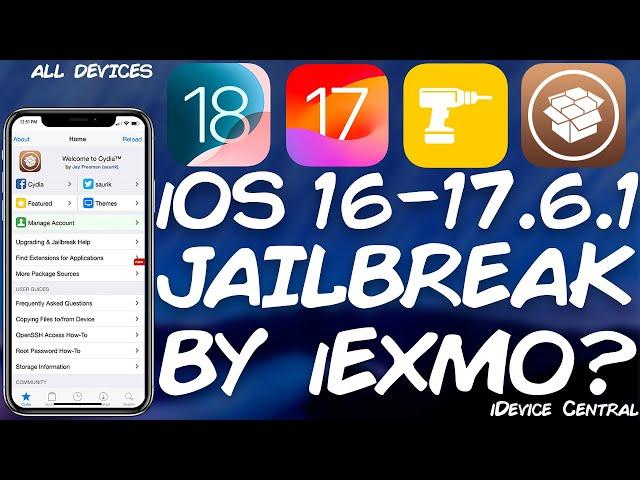 iOS 16.0 - 17.6.1 / 18.0 JAILBREAK (iExmo) For All Devices. Analyzed!