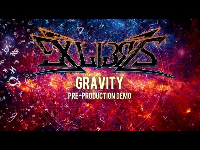 Exlibris - Gravity (pre-production demo)