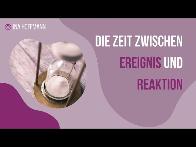 Der Raum zwischen Ereignis und Reaktion