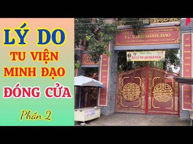 LÝ DO TU VIỆN MINH ĐẠO ĐÓNG CỬA | SƯ MINH ĐẠO NÓI VỀ NƠI Ở MỚI CỦA CÁC CHÚ TIỂU