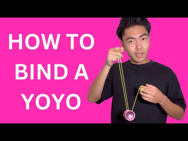 How to bind a yoyo (return an unresponsive yoyo to your hand)