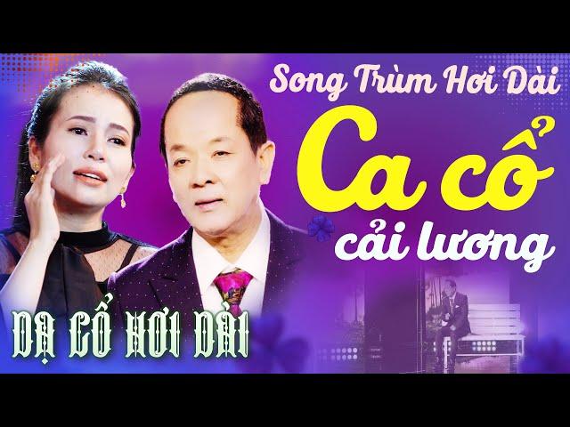 THÓT TIM! "Song Trùm Hơi Dài" PHƯƠNG CẨM NGỌC, MINH MINH TÂM Ca Cổ Hơi DàiCA CỔ CẢI LƯƠNG HƠI DÀI