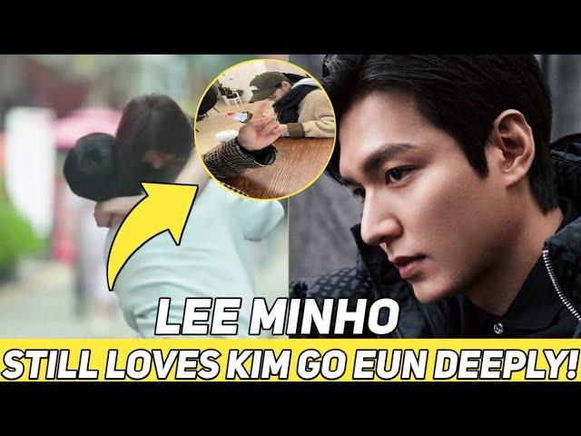 HERE'S A TOUCHING MESSAGE: LEE MIN HO STILL LOVES KIM GO EUN DEEPLY!