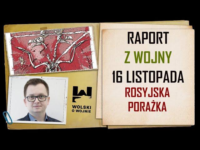 UKRAINA RAPORT z WALK 17 listopada 2024. Rosyjska porażka.