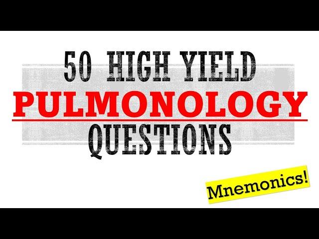 50 High Yield Pulmonology Questions | Mnemonics And Proven Ways To Memorize For Your Exam!