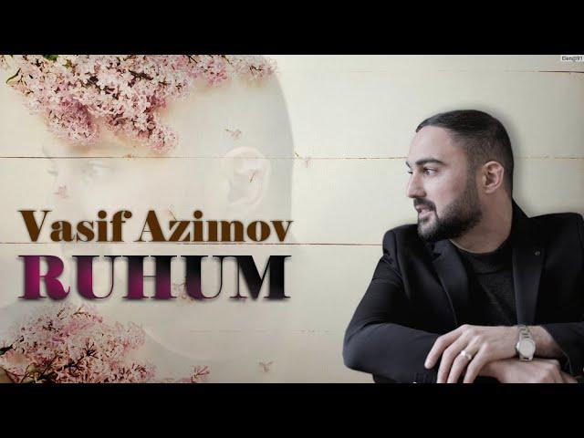 Vasif Azimov - Ruhum Yeni! 2023 (Official Audio)