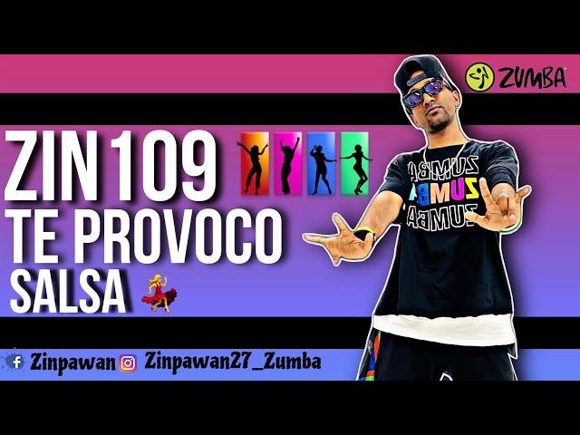 Zin109 | Te Provoca | Salsa Zumba Fitness Dance Choreography Zumba Worldwide zin community