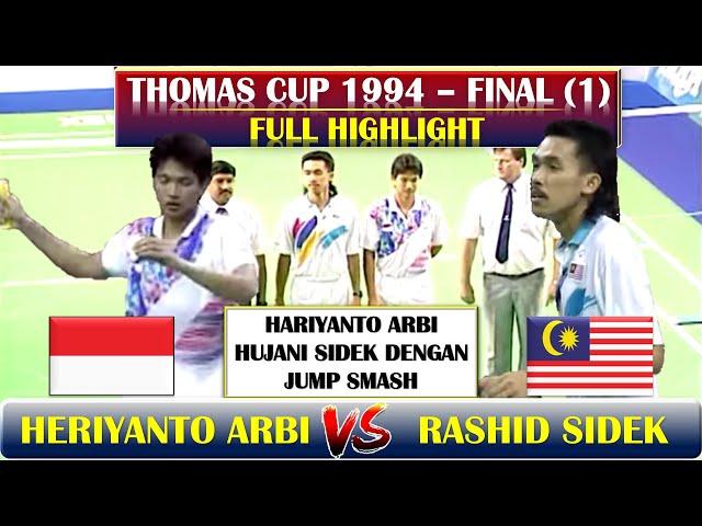 HARIYANTO ARBI VS RASHID SIDEK THOMAS CUP 1994 FINALS. ARBI HUJANI RASHID DENGAN JUMP SMASH