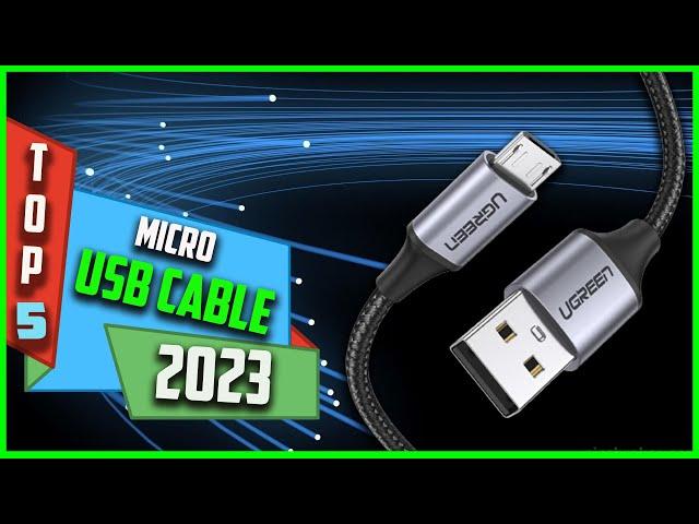 Top 5 Best Micro USB Cables for 2023