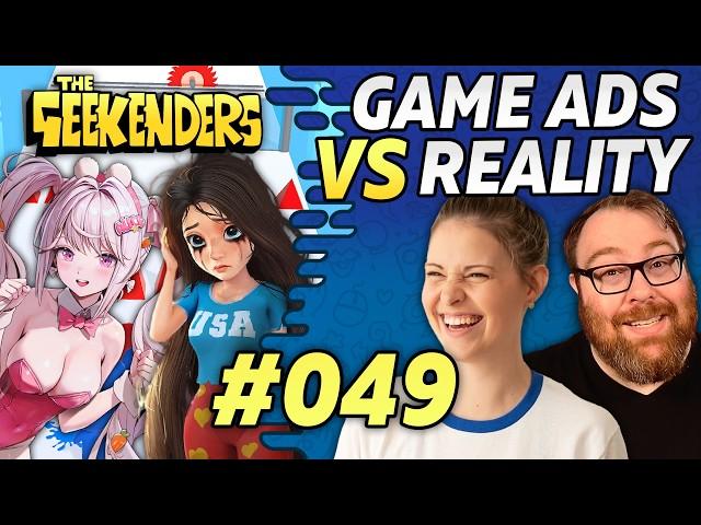 Why are Some Video Game Ads SO Weird?? | The Geekenders Ep 49